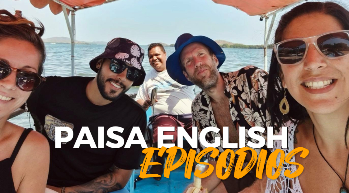 LOS EPISODIOS DE PAISA ENGLISH